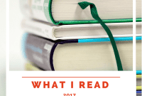 My 2017 Reading Wrap-Up and Top Picks