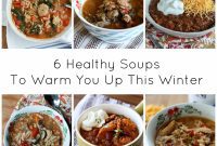 Six Healthy Soups For Cozy Winter Warmth