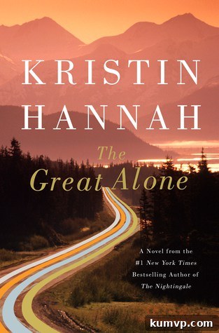 A Year of Pages: My 2018 Favorites 11 Cover of the book The Great Alone by Kristin Hannah.
